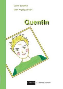 Quentin: Les contes de Valérie Bonenfant