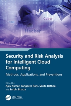 Security and Risk Analysis for Intelligent Cloud Computing: Methods, Applications, and Prevention