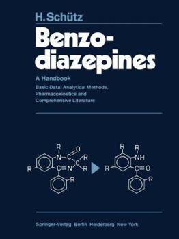 Paperback Benzodiazepines: A Handbook. Basic Data, Analytical Methods, Pharmacokinetics and Comprehensive Literature Book