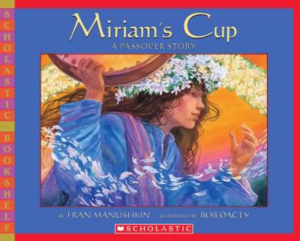 Paperback Miriam's Cup, a Passover Story(Scholastic Bookshelf) Book