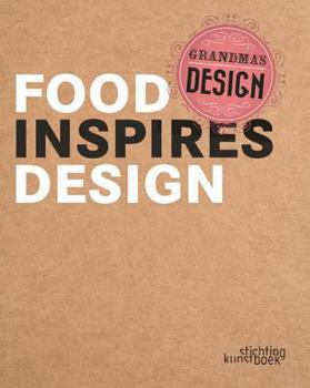 Paperback Grandma's Design: Food Inspires Design Book