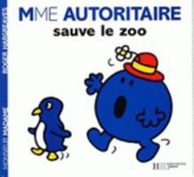 Little Miss Bossy Saves the Zoo - Book  of the Mr. Men & Little Miss Egmont