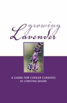 Paperback Growing Lavender: A Guide for Cooler Climates Book