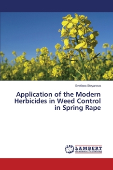 Paperback Application of the Modern Herbicides in Weed Control in Spring Rape Book