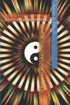 Paperback G?nese DOS Conflitos Humanos: O Ego e os arqu?tipos universais [Portuguese] Book