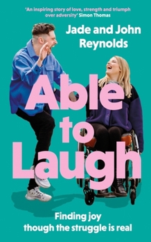 Hardcover Able to Laugh: Learning to Be Joyful Though the Struggle Is Real (from Tiktok's Much-Loved Interabled Couple!) Book