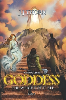 Goddess (The Weight Of It All): A LitRPG Fantasy Adventure