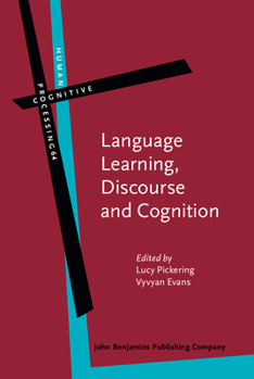 Hardcover Language Learning, Discourse and Cognition: Studies in the Tradition of Andrea Tyler Book