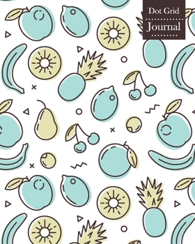 Paperback Dot Grid Journal: Notebook Planner with Fruit Themed Cover Design Book