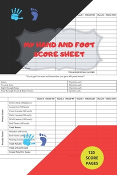 Paperback My Hand And Foot Score Sheets: My Hand And Foot Score Keeper - My Scoring Pad for Hand And Foot game- My Hand And Foot Score Game Record Book - My Ga Book