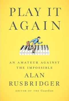 Hardcover Play It Again: An Amateur Against the Impossible Book