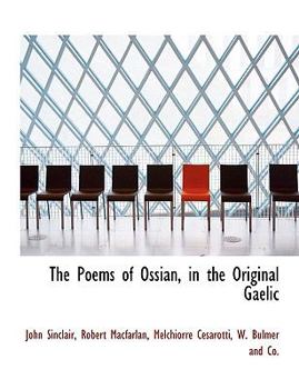 Paperback The Poems of Ossian, in the Original Gaelic [Gaelic] Book