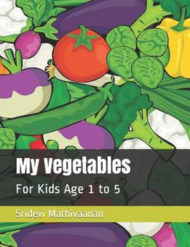 Paperback My Vegetables: For Kids Age 1 to 5 Book