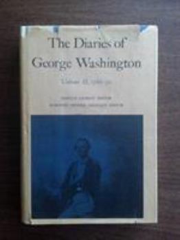 Hardcover The Diaries of George Washington: 1766-1770 Volume 2 Book