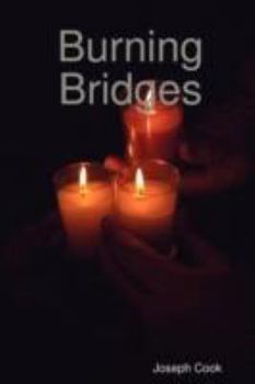 Paperback Burning Bridges: A Compilation of Works Book