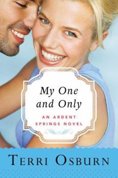 My One and Only - Book #3 of the Ardent Springs