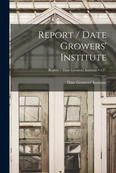 Paperback Report / Date Growers' Institute; v.21 Book