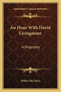 Paperback An Hour With David Livingstone: A Biography Book