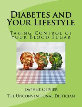 Paperback Diabetes and Your Lifestyle: Taking Control of Your Blood Sugar Book