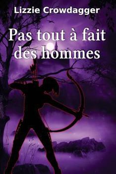 Paperback Pas tout à fait des hommes [French] Book