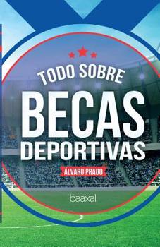 Paperback Todo sobre becas deportivas [Spanish] Book