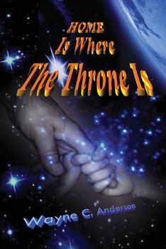 Paperback Home Is Where The Throne Is: A Real Experience In Heaven Book