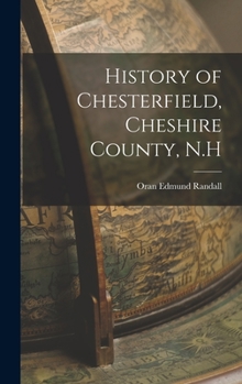 Hardcover History of Chesterfield, Cheshire County, N.H Book