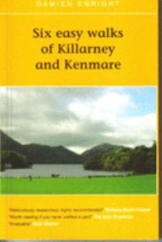 Paperback Six Easy Walks of Killarney and Kenmare (Damien Enright West Cork Walks) Book