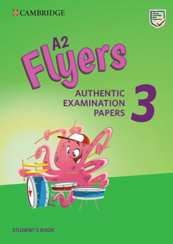 Paperback A2 Flyers 3 Student's Book: Authentic Examination Papers Book