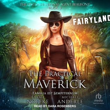 The Practical Maverick - Book #3 of the Unconventional Agent Beaufont