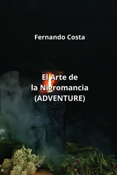 Paperback El Arte de la Nigromancia (ADVENTURE) [Spanish] Book