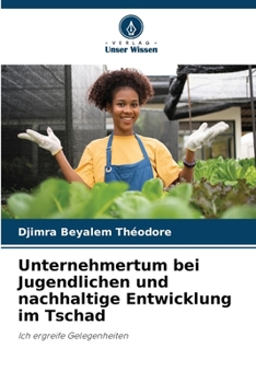 Entrepreneurship in Youth and Sustainable Development in Tchad;