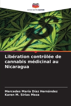 Paperback Libération contrôlée de cannabis médicinal au Nicaragua [French] Book