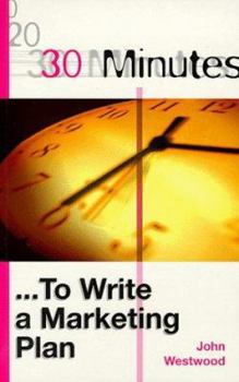 Paperback 30 Minutes to Write a Marketing Plan (30 Minutes Series) Book
