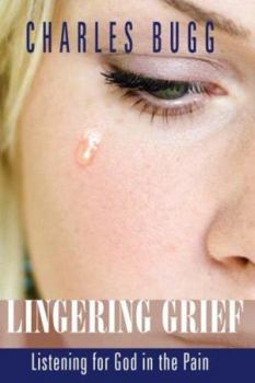 Paperback Lingering Grief: Listening for God in the Pain Book