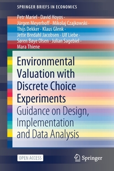 Paperback Environmental Valuation with Discrete Choice Experiments: Guidance on Design, Implementation and Data Analysis Book