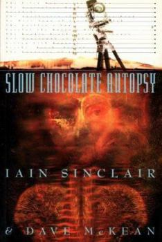 Hardcover Slow Chocolate Autopsy: Incidents from the Notorious Career of Norton, Prisoner of London Book