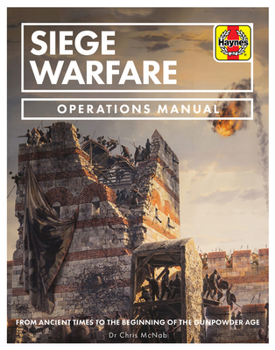 Hardcover Siege Warfare Operations Manual: From Ancient Times to the Beginning of the Gunpowder Age Book