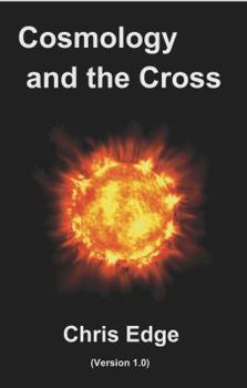 Paperback Cosmology and the Cross: (Version 1.0) Book