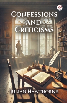 Confessions and Criticisms