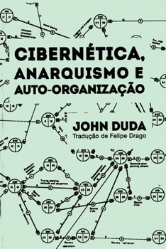 Paperback Cibernética, Anarquismo e auto-organização (Portuguese Edition) [Portuguese] Book