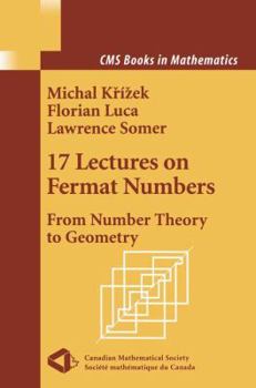 Hardcover 17 Lectures on Fermat Numbers: From Number Theory to Geometry Book