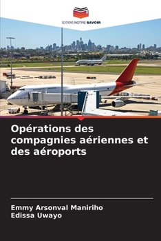 Paperback Opérations des compagnies aériennes et des aéroports [French] Book