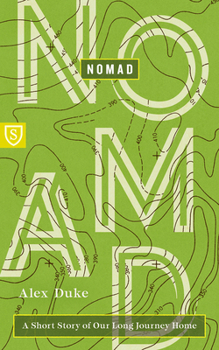 Paperback Nomad: A Short Story of Our Long Journey Home Book