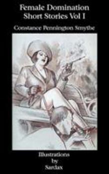 Paperback Female Domination - Short Stories: Vol I Book