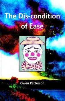 Paperback The Dis-condition of Ease Book