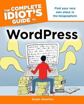 Paperback The Complete Idiot's Guide to WordPress Book