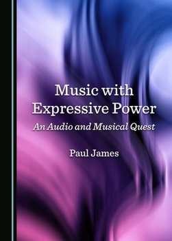 Hardcover Music with Expressive Power: An Audio and Musical Quest Book