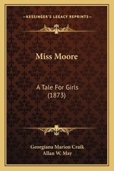 Paperback Miss Moore: A Tale For Girls (1873) Book