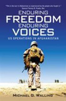 Hardcover Enduring Freedom, Enduring Voices: Us Operations in Afghanistan Book